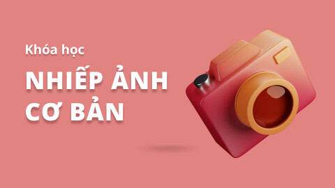 Nhiếp ảnh cơ bản cho người mới bắt đầu