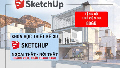 Thiết Kế 3D Thành Thạo Bằng Sketchup Và Vray