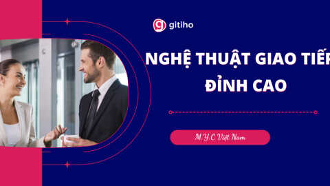 NGHỆ THUẬT GIAO TIẾP ĐỈNH CAO