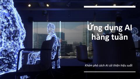 Ứng dụng AI hàng tuần cùng Bao Bì Ánh Sáng