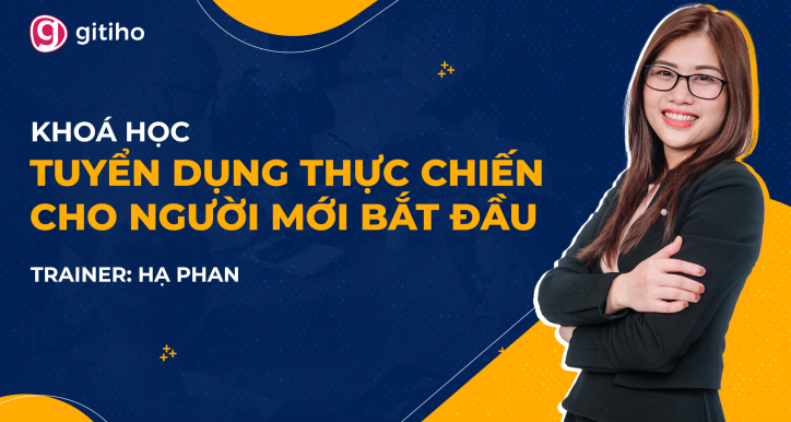 Tuyển dụng thực chiến cho người mới bắt đầu - Hạ Phan