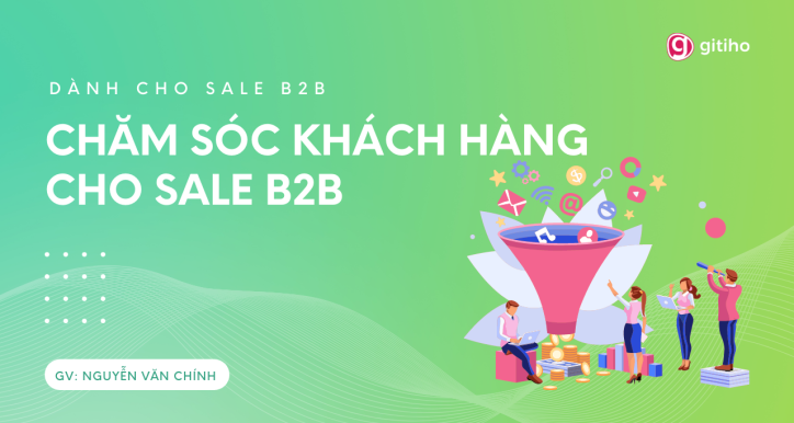 [Dành cho Sale] Chăm sóc Khách hàng cho Sale B2B