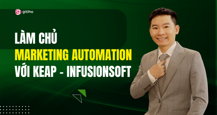 Làm chủ Marketing Automation với Keap - Infusionsoft