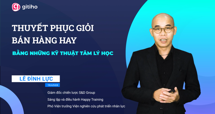 Thuyết phục giỏi, bán hàng hay bằng tâm lý học