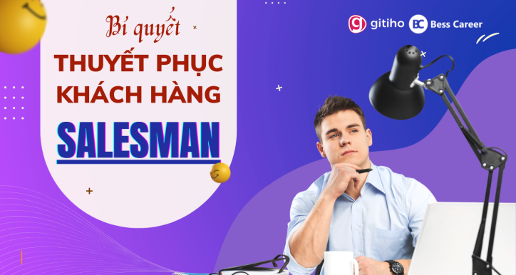 Bí Quyết Thuyết Phục Khách Hàng Của Salesman