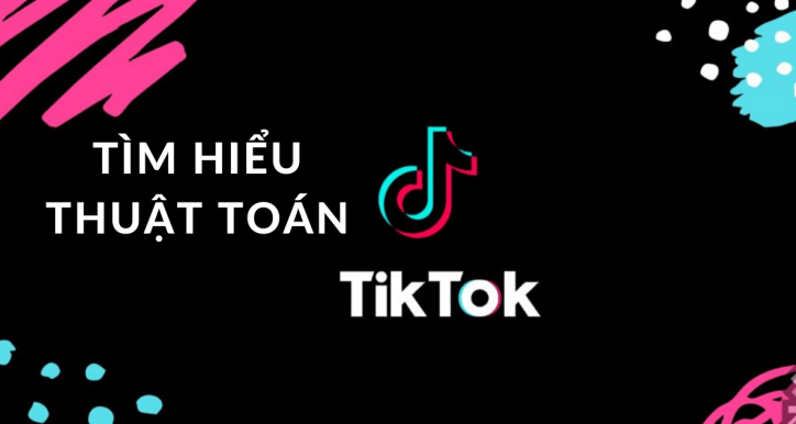 Expert Insight -  Bẻ khóa thuật toán Tiktok