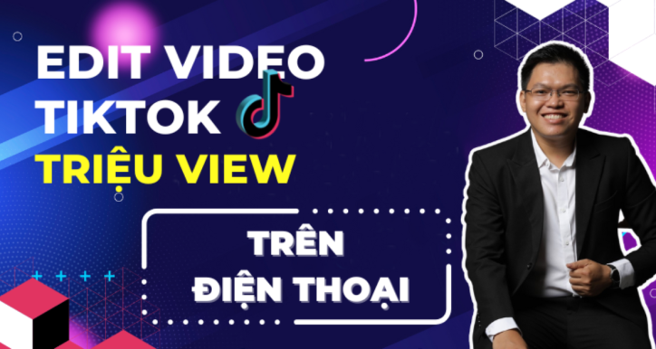 Edit video TikTok triệu view trên điện thoại