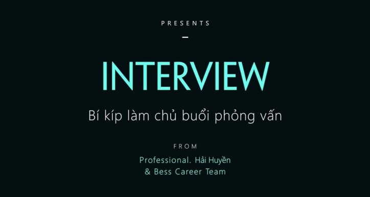 Interview - Bí kíp làm chủ buổi phỏng vấn