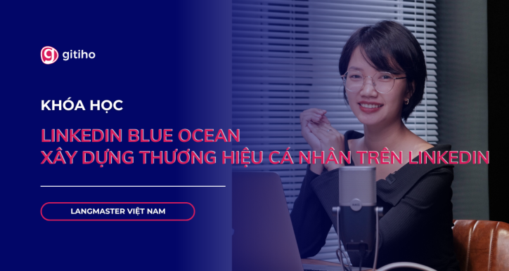 LinkedIn Blue Ocean - Xây dựng Thương hiệu cá nhân trên LinkedIn