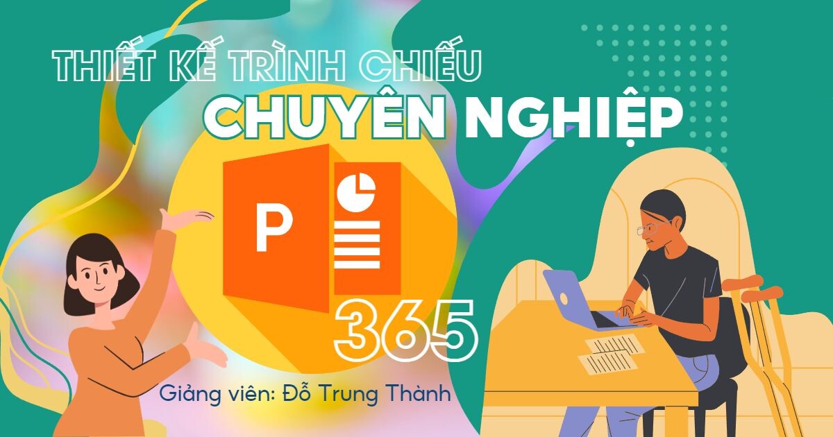 Thiết kế trình chiếu chuyên nghiệp với PowerPoint 365